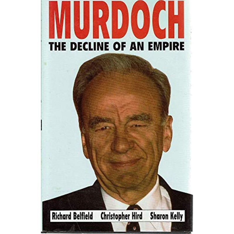 Murdoch: The Decline of an Empire