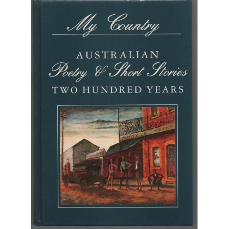 My Country Australian Poetry and Short Stories Volume 2