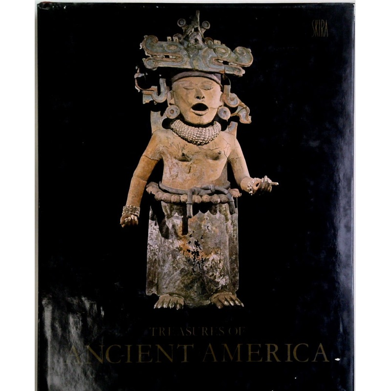Treasures of Ancient America: Pre-Columbian Art from Mexico to Peru