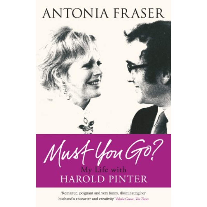 Must You Go?: My Life with Harold Pinter