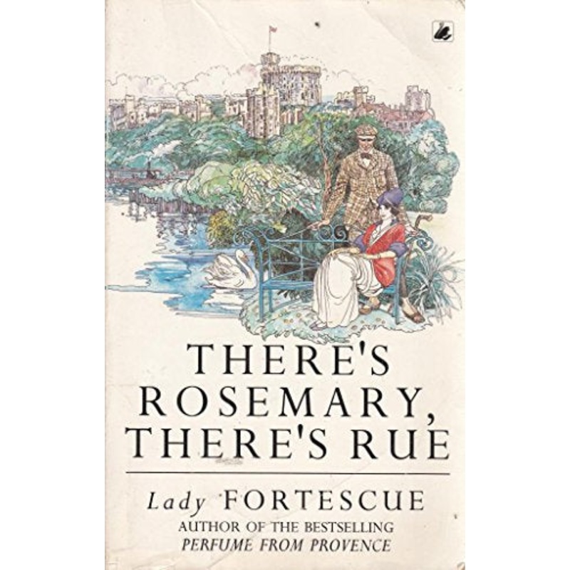 There's Rosemary, There's Rue