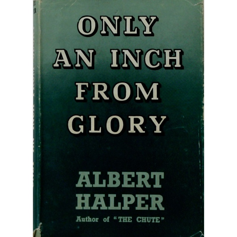 Only an Inch from Glory