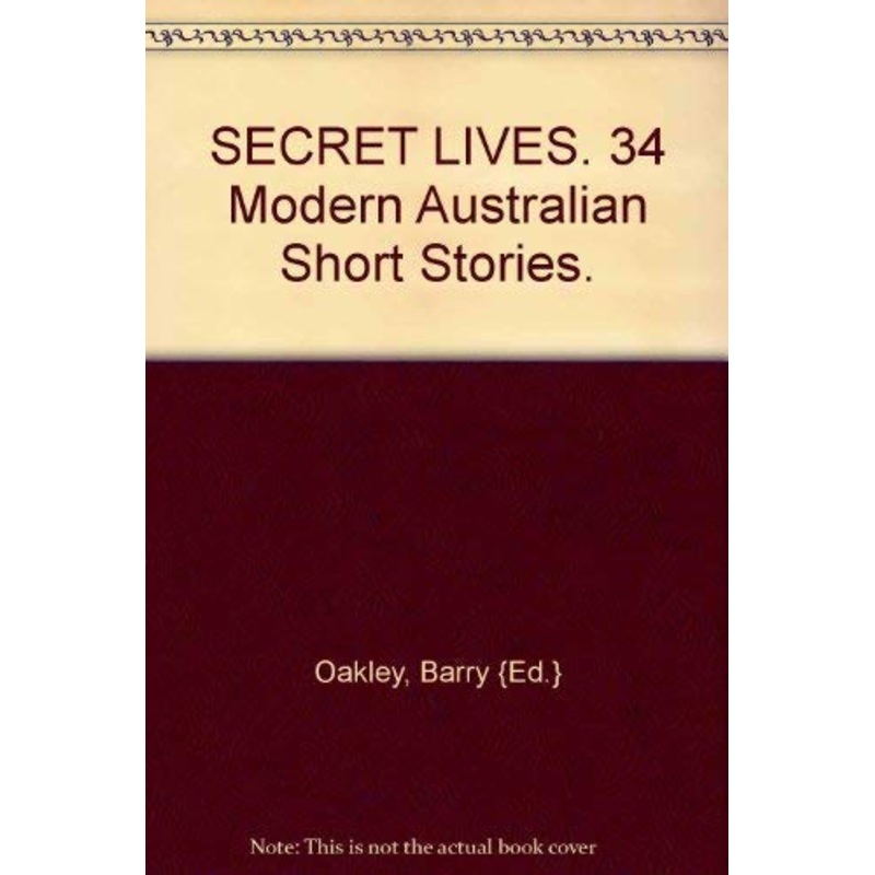 Secret Lives: 34 Modern Australian Short Stories