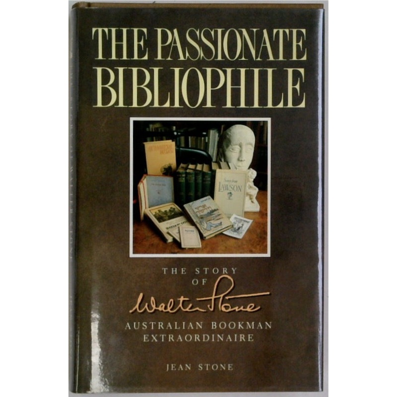 The Passionate Bibliophile: The Story Of Walter Stone