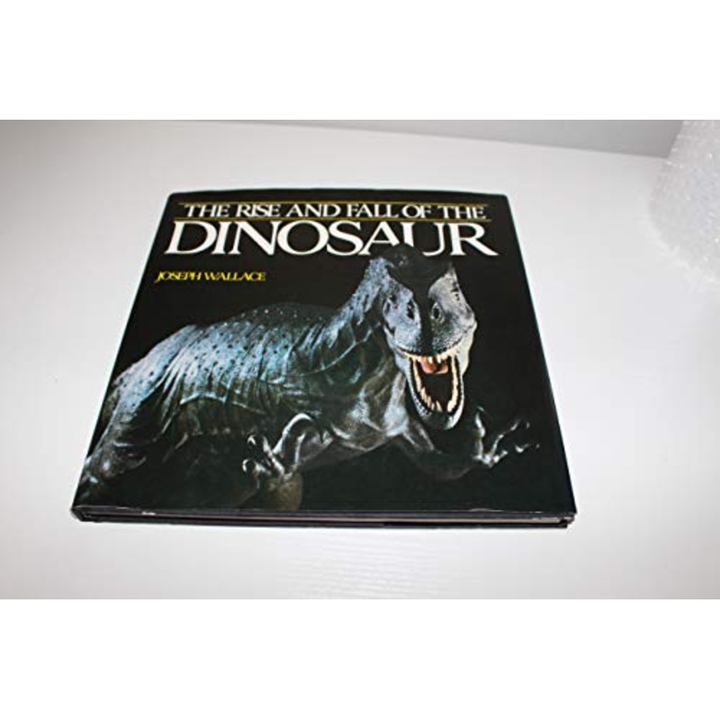 The Rise & Fall of the Dinosaur