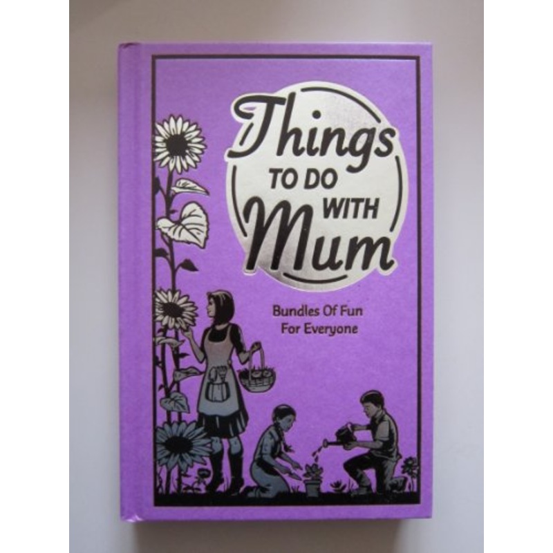Things to Do with Mum