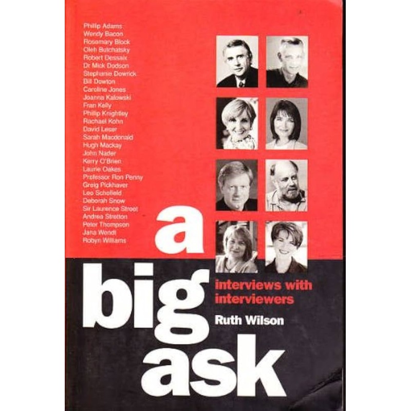 A Big Ask: Interviews with Interviewers: Interviews with Interviewers