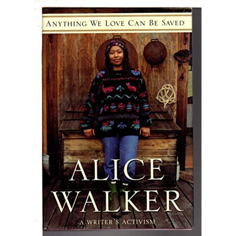 Anything We Love Can be Saved: A Writer's Activism