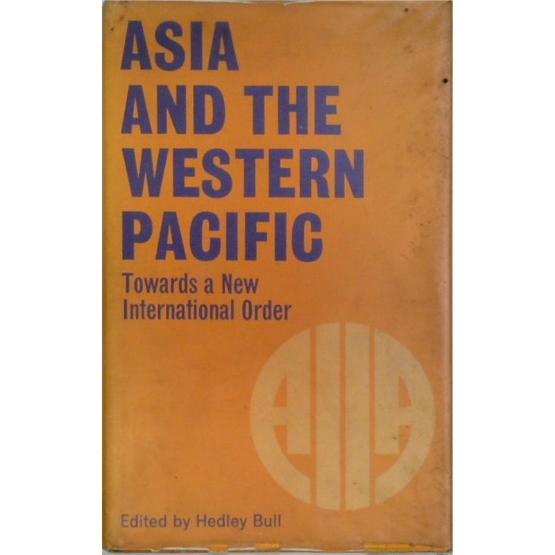 Asia And The Western Pacific. Towards a New International Order.
