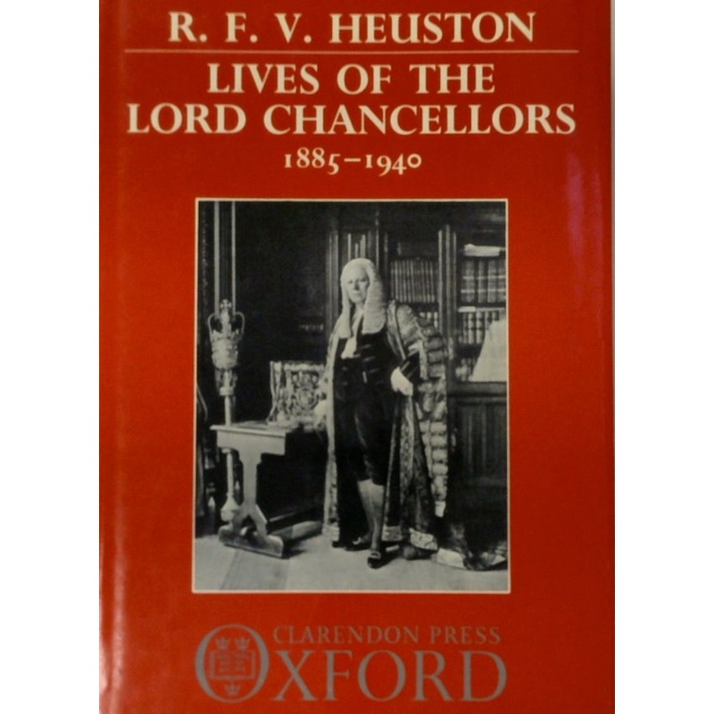 Lives of the Lord Chancellors 1885-1940