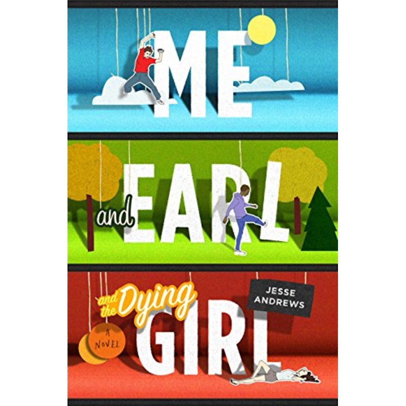 Me and Earl and the Dying Girl