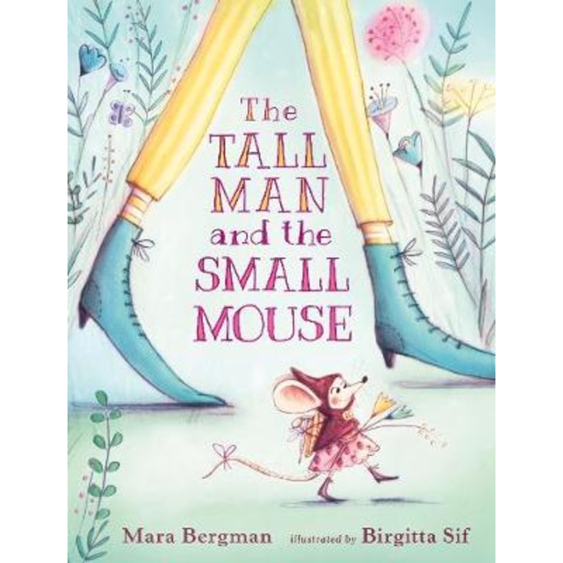 The Tall Man and the Small Mouse