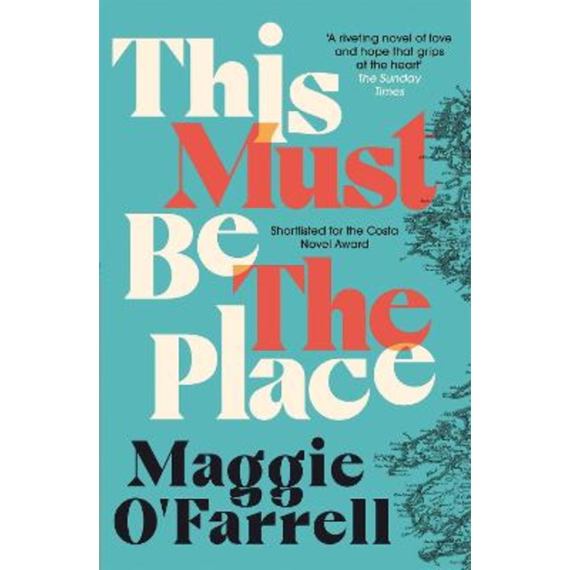 This Must Be the Place: The Sunday Times Bestseller from the Author of Hamnet