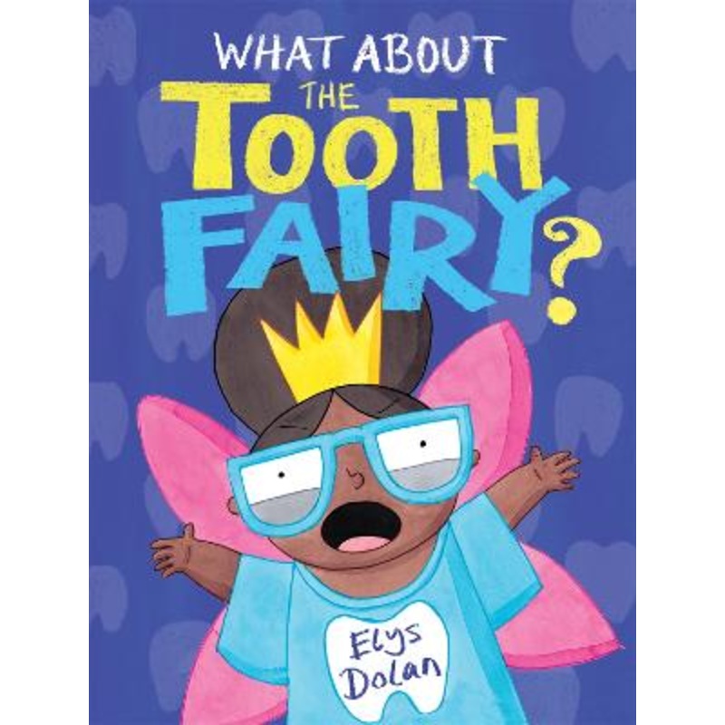 What About The Tooth Fairy?
